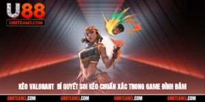 Kèo valorant bí quyết soi kèo chuẩn